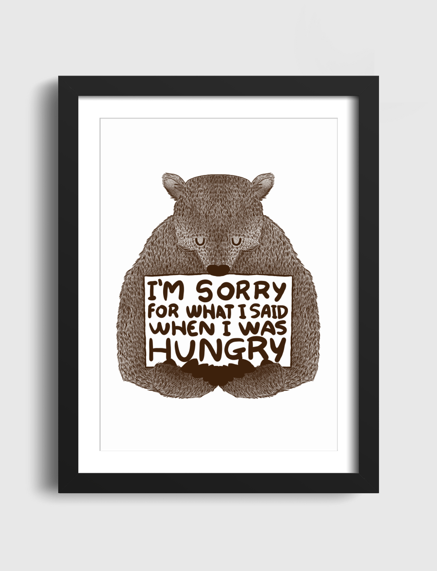 I'm Sorry For What I Said When I Was Hungry