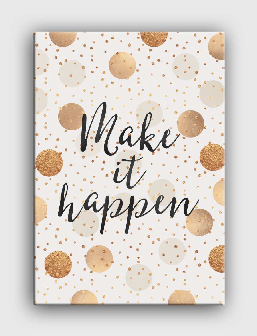 Make It Happen - Gold Dots