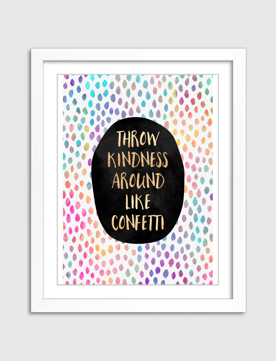 Throw Kindness Around Like Confetti