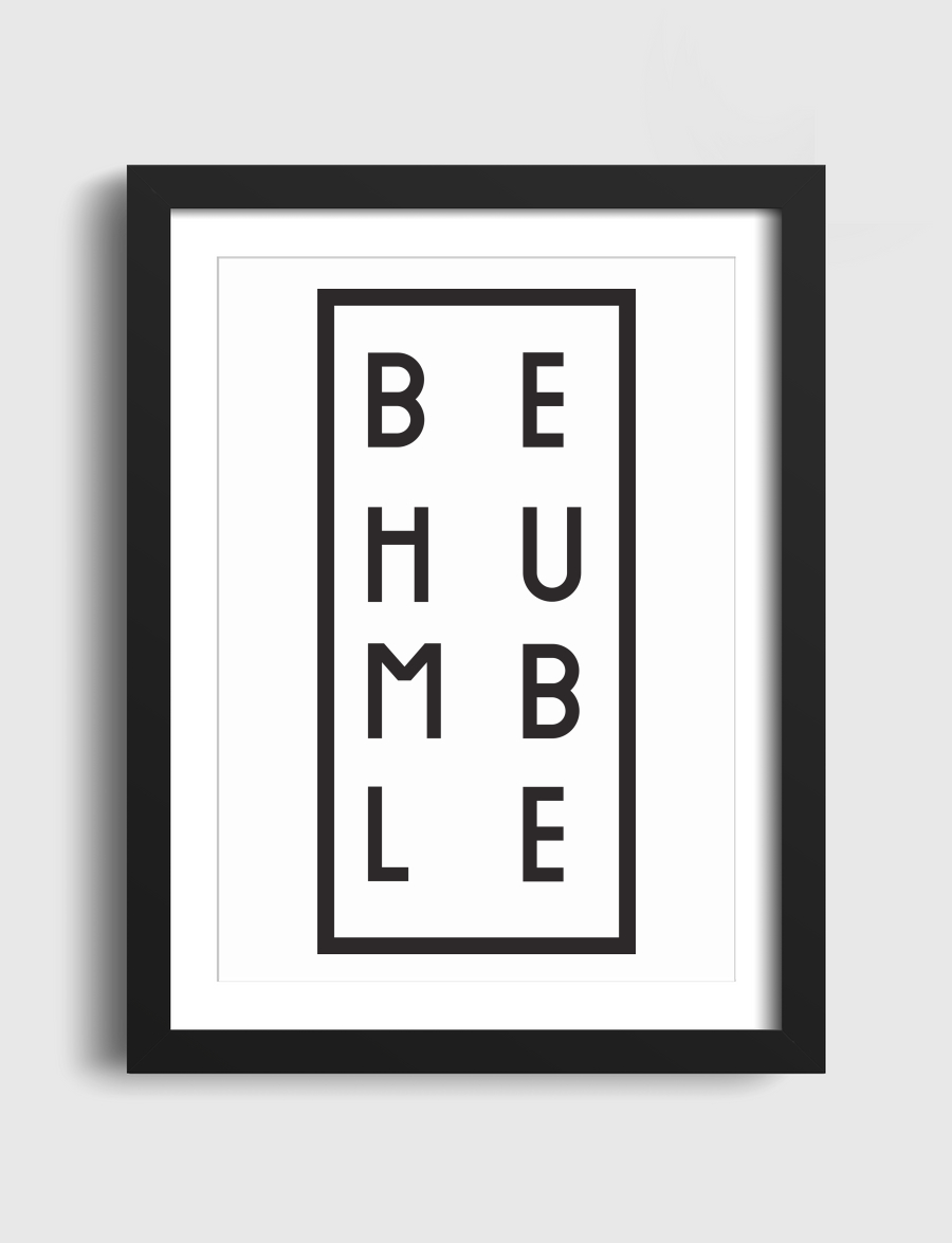 Be Humble