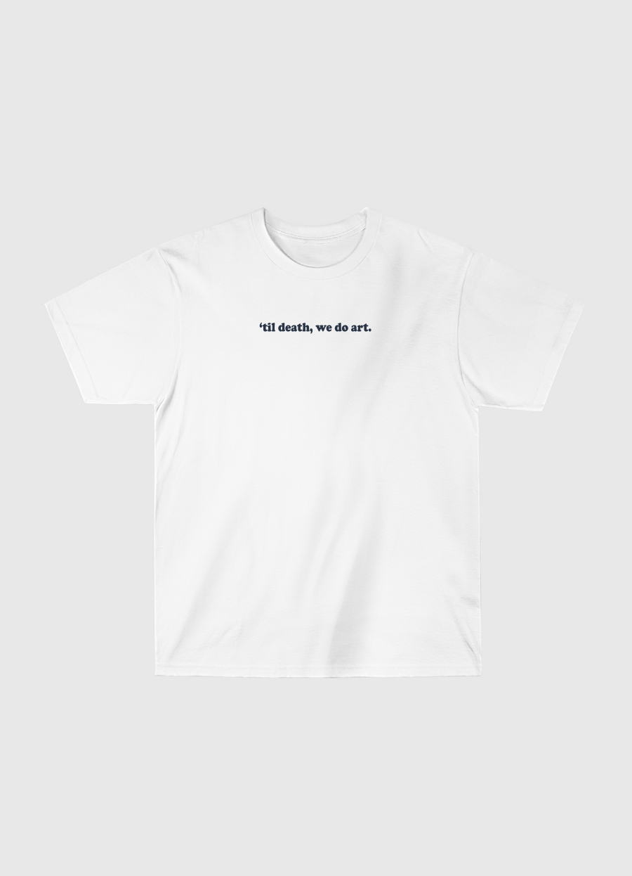 Til death we do art
