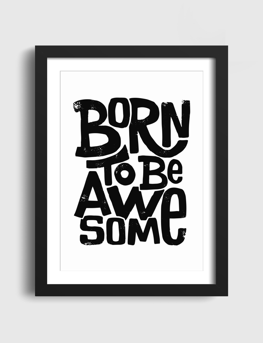 Born To Be Awesome